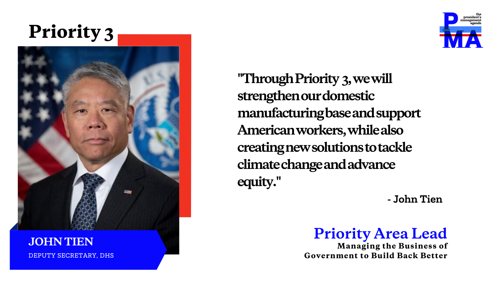 Social card of John Tien with text: Through Priority 3, we will strengthen our domestic manufacturing base and support American workers, while also creating new solutions to tackle climate change and advance equity.